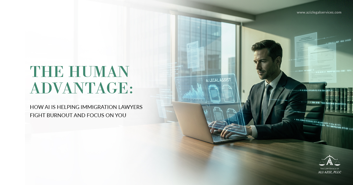03-The-Human-Advantage-How-AI-is-Helping-Immigration-Lawyers-Fight-Burnout-and-Focus-on-You